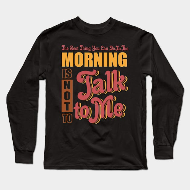 Hate People and Mornings Introvert Long Sleeve T-Shirt by A-Buddies